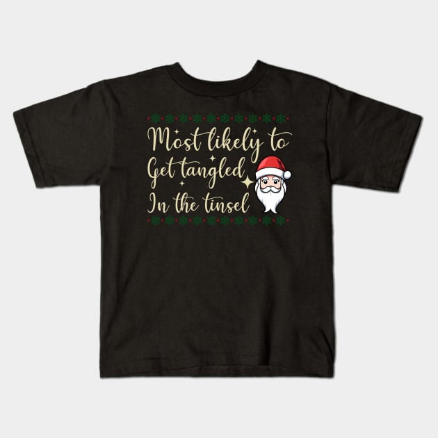 Most Likely To Get Tangled In the Tinsel Funny Christmas Kids T-Shirt by Amineharoni